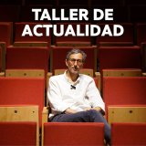 Taller de Actualidad - Dirigido por Matías del Río