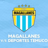 Magallanes vs Deportes Temuco - Liga de Ascenso Caixun 2026 - Fecha 4